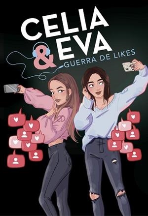 CELIA Y EVA. GUERRA DE LIKES | 9788420487243 | DAIL, CELIA/EVIPUC | Llibreria L'Illa - Llibreria Online de Mollet - Comprar llibres online