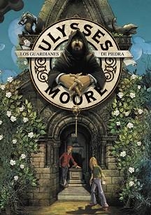 ULYSSES MOORE.LOS GUARDIANES DE PIEDRA | 9788484414742 | MOORE,ULYSSES | Llibreria L'Illa - Llibreria Online de Mollet - Comprar llibres online