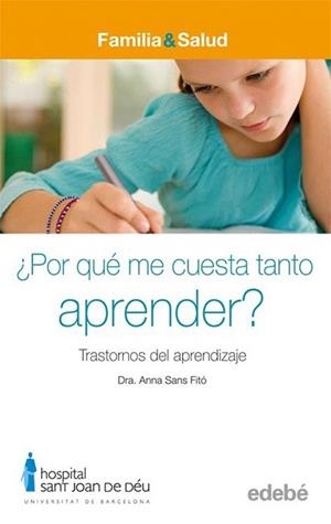 POR QUE ME CUESTA TANTO APRENDER? : TRASTORNOS DEL APRENDIZ | 9788423683031 | SANS FITO, ANNA