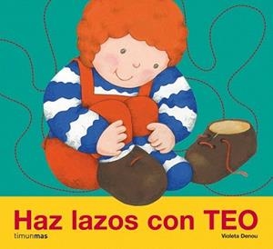 HAZ LAZOS CON TEO | 9788408078333 | DENOU, VIOLETA | Llibreria L'Illa - Llibreria Online de Mollet - Comprar llibres online