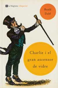 CHARLIE I EL GRAN ASCENSOR DE VIDRE | 9788482644776 | DAHL, ROALD | Llibreria L'Illa - Llibreria Online de Mollet - Comprar llibres online