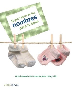 GRAN LIBRO DE LOS NOMBRES PARA TU BEBE, EL | 9788448047900 | AA. VV. | Llibreria L'Illa - Llibreria Online de Mollet - Comprar llibres online