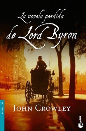 NOVELA PERDIDA DE LORD BYRON, LA | 9788432250170 | CROWLEY, JOHN