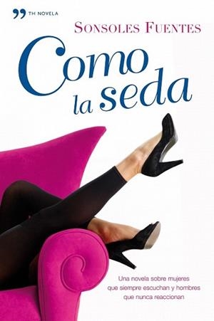 COMO LA SEDA | 9788484607519 | FUENTES, SONSOLES