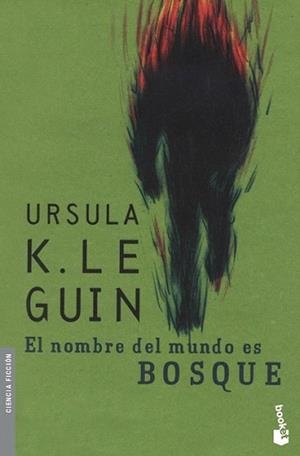 NOMBRE DEL MUNDO ES BOSQUE, EL | 9788445076873 | K. LE GUIN, URSULA | Llibreria L'Illa - Llibreria Online de Mollet - Comprar llibres online