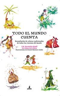 TODO EL MUNDO CUENTA | 9788498673111 | HERNANDEZ, J.M./MONTERO, D.(IL | Llibreria L'Illa - Llibreria Online de Mollet - Comprar llibres online