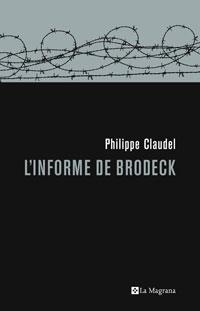 INFORME DE BRODECK, L' | 9788498673098 | CLAUDEL, PHILIPPE