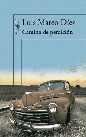 CAMINO DE PERDICION | 9788420474335 | MATEO DÍEZ, LUIS