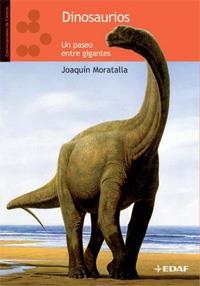 DINOSAURIOS. UN PASEO ENTRE GIGANTES | 9788441424500 | MORATALLA, JOAQUIN