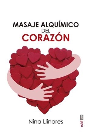 MASAJE ALQUIMICO DEL CORAZON | 9788441438606 | LLINARES, NINA | Llibreria L'Illa - Llibreria Online de Mollet - Comprar llibres online