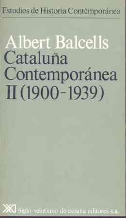 CATALUÑA CONTEMPORANEA. TOMO 2. 1900-1939 | 9788432301605 | Balcells, Albert | Llibreria L'Illa - Llibreria Online de Mollet - Comprar llibres online
