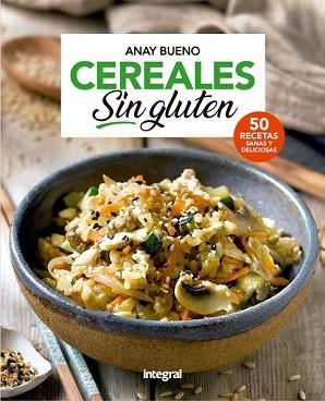 CEREALES SIN GLUTEN | 9788491181026 | BUENO, ANAY | Llibreria L'Illa - Llibreria Online de Mollet - Comprar llibres online