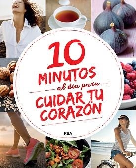 10 MINUTOS AL DÍA PARA CUIDAR TU CORAZÓN | 9788491870401 | Llibreria L'Illa - Llibreria Online de Mollet - Comprar llibres online