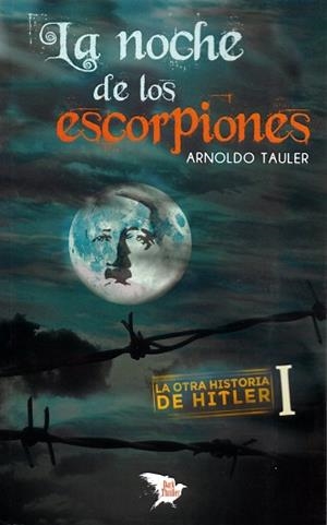 NOCHE DE LOS ESCORPIONES, LA | 9788416921447 | TAULER, ARNOLDO | Llibreria L'Illa - Llibreria Online de Mollet - Comprar llibres online
