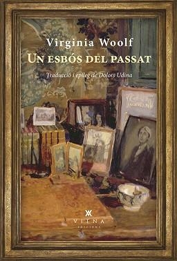 ESBÓS DEL PASSAT, UN | 9788483309865 | WOOLF, VIRGINIA | Llibreria L'Illa - Llibreria Online de Mollet - Comprar llibres online