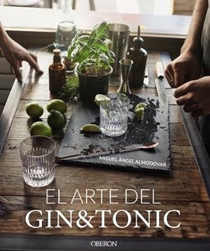 ARTE DEL GIN TONIC, EL | 9788441540088 | ALMODÓVAR, MIGUEL ÁNGEL | Llibreria L'Illa - Llibreria Online de Mollet - Comprar llibres online