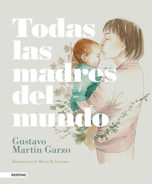 TODAS LAS MADRES DEL MUNDO | 9788423353873 | MARTÍN GARZO, GUSTAVO | Llibreria L'Illa - Llibreria Online de Mollet - Comprar llibres online