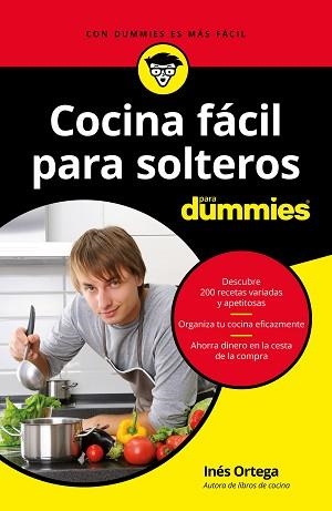 COCINA FÁCIL PARA SOLTEROS PARA DUMMIES | 9788432904578 | ORTEGA, INÉS | Llibreria L'Illa - Llibreria Online de Mollet - Comprar llibres online