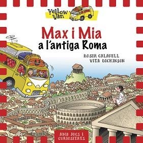 YELLOW VAN 12. MAX I MIA A L'ANTIGA ROMA | 9788424663155 | DICKINSON, VITA | Llibreria L'Illa - Llibreria Online de Mollet - Comprar llibres online