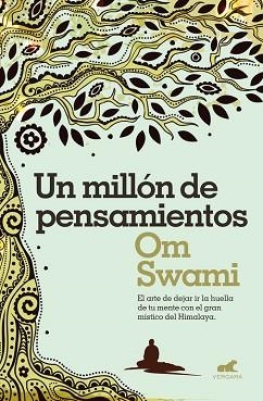 MILLÓN DE PENSAMIENTOS, UN | 9788416076383 | SWAMI, OM | Llibreria L'Illa - Llibreria Online de Mollet - Comprar llibres online