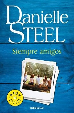 SIEMPRE AMIGOS | 9788466343794 | STEEL, DANIELLE | Llibreria L'Illa - Llibreria Online de Mollet - Comprar llibres online