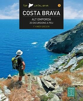 COSTA BRAVA - ALT EMPORDÀ | 9788490346525 | GREGORI, FRANCESC XAVIER | Llibreria L'Illa - Llibreria Online de Mollet - Comprar llibres online
