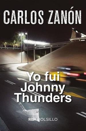 YO FUI JOHNNY THUNDERS  | 9788491870517 | ZANON, CARLOS | Llibreria L'Illa - Llibreria Online de Mollet - Comprar llibres online