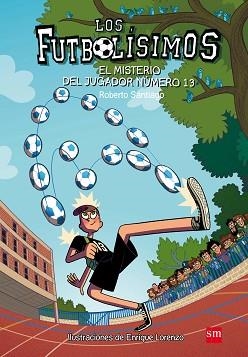 MISTERIO DEL JUGADOR NUMERO 13, EL | 9788491072881 | SANTIAGO, ROBERTO | Llibreria L'Illa - Llibreria Online de Mollet - Comprar llibres online