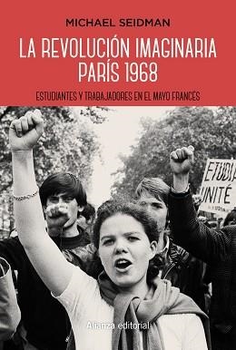 REVOLUCIÓN IMAGINARIA PARÍS 1968 | 9788491811664 | SEIDMAN, MICHAEL | Llibreria L'Illa - Llibreria Online de Mollet - Comprar llibres online