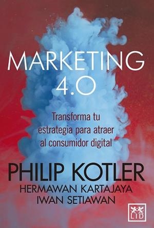 MARKETING 4.0 | 9788416894840 | KOTLER, PHILIP | Llibreria L'Illa - Llibreria Online de Mollet - Comprar llibres online