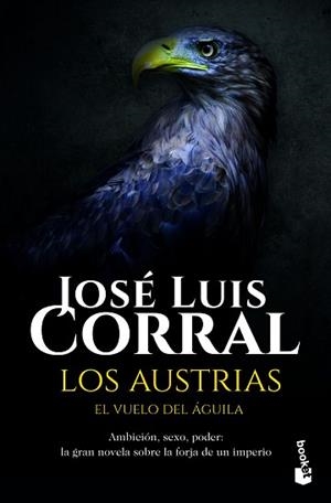 LOS AUSTRIAS. EL VUELO DEL ÁGUILA | 9788408172598 | CORRAL, JOSÉ LUIS | Llibreria L'Illa - Llibreria Online de Mollet - Comprar llibres online