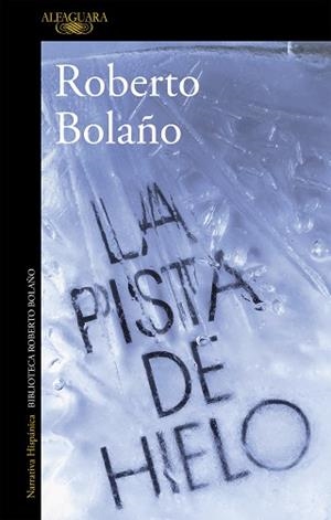 PISTA DE HIELO, LA | 9788420431536 | BOLAÑO, ROBERTO