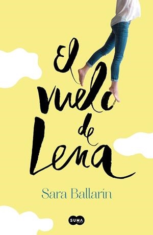 VUELO DE LENA, EL | 9788491291138 | BALLARÍN, SARA | Llibreria L'Illa - Llibreria Online de Mollet - Comprar llibres online