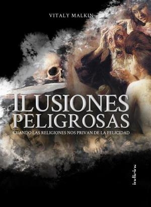 ILUSIONES PELIGROSAS | 9788415732327 | MALKIN, VITALY | Llibreria L'Illa - Llibreria Online de Mollet - Comprar llibres online