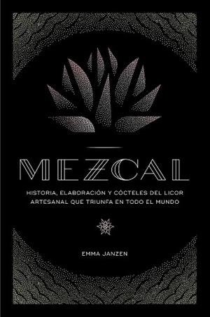 MEZCAL | 9788448024253 | JANZEN, EMMA | Llibreria L'Illa - Llibreria Online de Mollet - Comprar llibres online