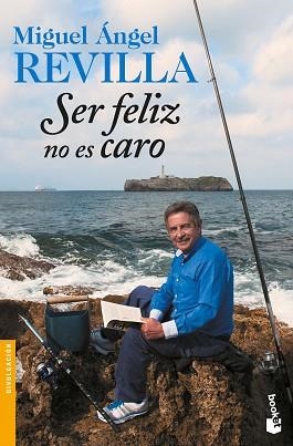 SER FELIZ NO ES CARO | 9788467051155 | REVILLA, MIGUEL ÁNGEL | Llibreria L'Illa - Llibreria Online de Mollet - Comprar llibres online