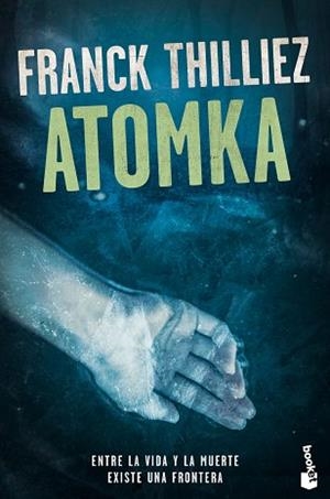 ATOMKA | 9788423354009 | THILLIEZ, FRANCK | Llibreria L'Illa - Llibreria Online de Mollet - Comprar llibres online