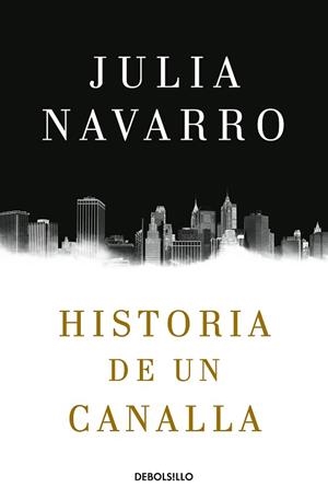 HISTORIA DE UN CANALLA | 9788466343770 | NAVARRO, JULIA | Llibreria L'Illa - Llibreria Online de Mollet - Comprar llibres online