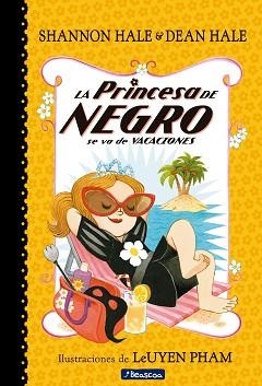 PRINCESA DE NEGRO SE VA DE VACACIONES, LA | 9788448851088 | HALE, SHANNON/HALE, DEAN | Llibreria L'Illa - Llibreria Online de Mollet - Comprar llibres online
