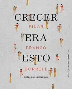 CRECER ERA ESTO | 9788417247034 | PILURO | Llibreria L'Illa - Llibreria Online de Mollet - Comprar llibres online