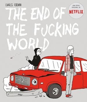 THE END OF THE FUCKING WORLD | 9788494785245 | FORSMAN, CHARLES | Llibreria L'Illa - Llibreria Online de Mollet - Comprar llibres online