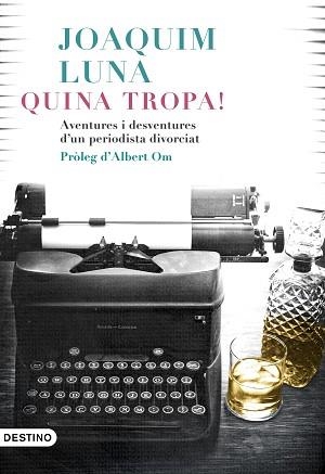 QUINA TROPA! | 9788497102742 | LUNA, JOAQUÍN | Llibreria L'Illa - Llibreria Online de Mollet - Comprar llibres online