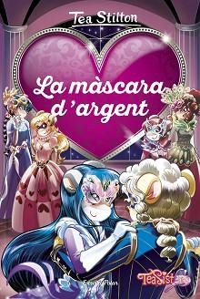 MÀSCARA D'ARGENT, LA | 9788491375678 | STILTON, TEA | Llibreria L'Illa - Llibreria Online de Mollet - Comprar llibres online