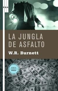 JUNGLA DE ASFALTO, LA | 9788498673333 | BURNETT, W.R. | Llibreria L'Illa - Llibreria Online de Mollet - Comprar llibres online