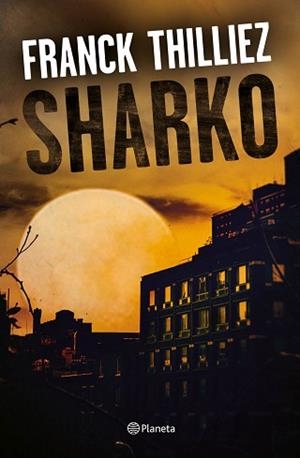 SHARKO | 9788408190325 | THILLIEZ, FRANCK | Llibreria L'Illa - Llibreria Online de Mollet - Comprar llibres online