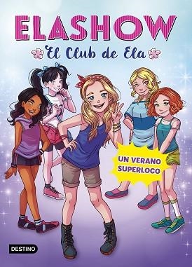 ELASHOW 2. UN VERANO SUPERLOCO | 9788408191223 | MARTÍNEZ, ELAIA | Llibreria L'Illa - Llibreria Online de Mollet - Comprar llibres online