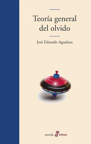 TEORÍA GENERAL DEL OLVIDO | 9788435011310 | AGUALUSA, JOSÉ EDUARDO | Llibreria L'Illa - Llibreria Online de Mollet - Comprar llibres online