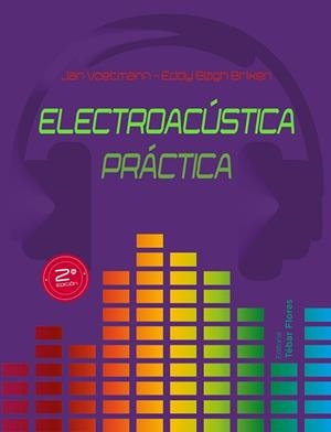 ELECTROACÚSTICA PRÁCTICA | 9788473606257 | VOETMANN, JAN/BOGH BRIXEN, EDDY | Llibreria L'Illa - Llibreria Online de Mollet - Comprar llibres online
