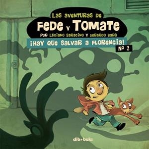AVENTURAS DE FEDE Y TOMATE 2, LAS | 9788415850441 | SARACINO, LUCIANO/BARÓ, GERARDO | Llibreria L'Illa - Llibreria Online de Mollet - Comprar llibres online
