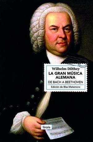 GRAN MÚSICA ALEMANA, LA | 9788417425166 | DILTHEY (1833-1911), WILHELM | Llibreria L'Illa - Llibreria Online de Mollet - Comprar llibres online